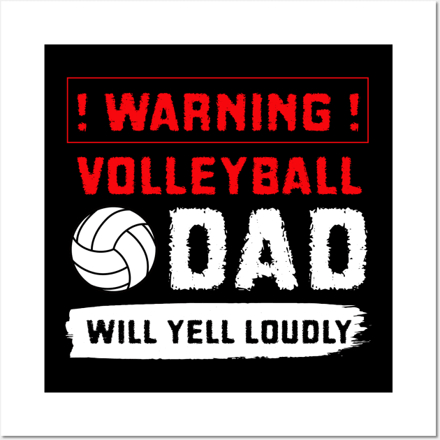 Volleyball Dad Will Yell Loudy Wall Art by NatalitaJK